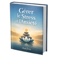 Gérer le stress et l'anxiété eBook + checklist à imprimer + test interactif