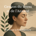 Gestion du stress et de l’anxiété